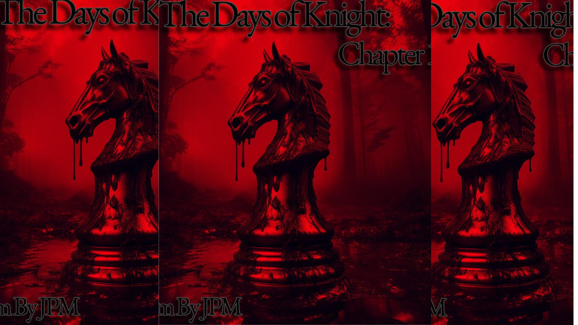 The Days of Knight: Chapter 1