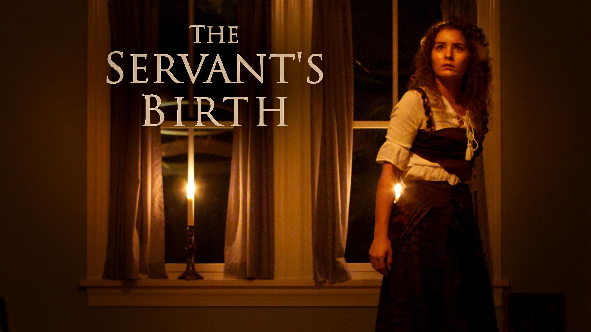 The Servant's Birth